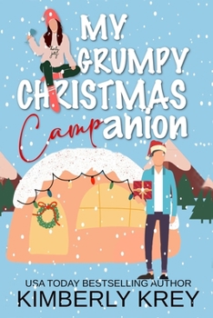Paperback My Grumpy Christmas Camp-anion: A Fun, Feel-Good Holiday RomCom Book