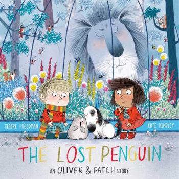 Paperback The Lost Penguin: An Oliver and Patch Story Book