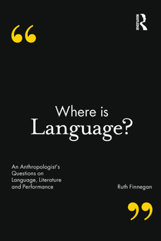 Paperback Where is Language?: An Anthropologist's Questions on Language, Literature and Performance Book