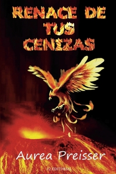 Paperback Renace de tus cenizas: Autoayuda, Superación. Emociones [Spanish] Book