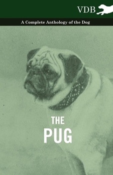 Paperback The Pug - A Complete Anthology of the Dog Book