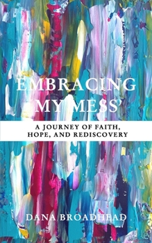 Paperback Embracing My Mess Book