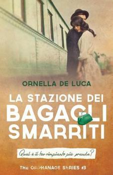 La stazione dei bagagli smarriti - Book #3 of the Orphanage