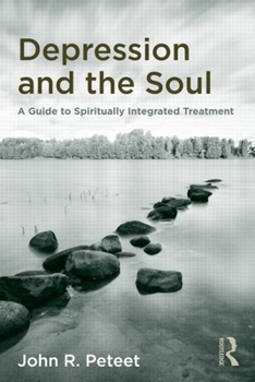 Hardcover Depression and the Soul: A Guide to Spiritually Integrated Treatment Book