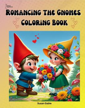 Paperback Romancing the Gnomes: Coloring Book