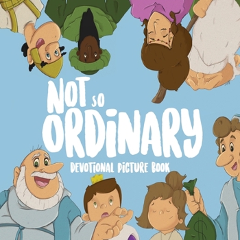 Paperback Not So Ordinary: Devotional Picture Book
