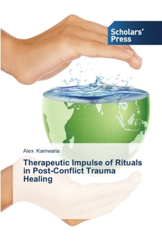 Paperback Therapeutic Impulse of Rituals in Post-Conflict Trauma Healing Book