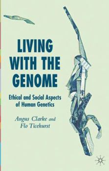 Paperback Living with the Genome: Ethical and Social Aspects of Human Genetics Book