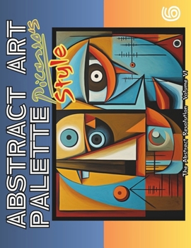 Paperback Abstract Art Palette: Picasso's Style and the Abstract Revolution: Art Relaxing, Mindful Stress Relief Coloring Book for Teens and Adults / [Spanish] Book