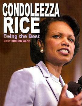 School & Library Binding Condoleezza Rice: Being the Best: Being the Best Book