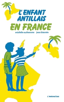 Paperback L'enfant antillais en France [French] Book