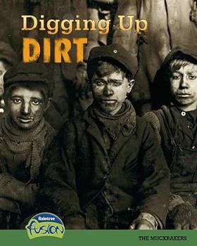 Paperback Digging Up Dirt: The Muckrakers Book