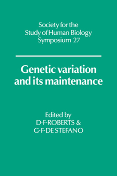 Genetic Variation and its Maintenance (Society for the Study of Human Biology Symposium Series)