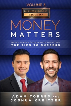 Paperback Money Matters: World's Leading Entrepreneurs Reveal Their Top Tips To Success (Business Leaders Vol.3 - Edition 7) Book