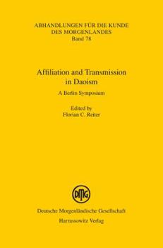 Paperback Affiliation and Transmission in Daoism: A Berlin Symposium Book