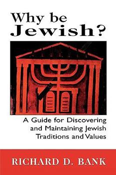 Paperback Why Be Jewish?: A Guide for Discovering and Maintaining Jewish Traditions and Values Book