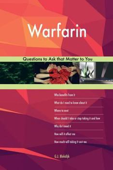 Paperback Warfarin 473 Questions to Ask that Matter to You Book