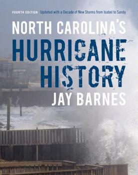 Paperback North Carolina's Hurricane History: Fourth Edition, Updated with a Decade of New Storms from Isabel to Sandy Book