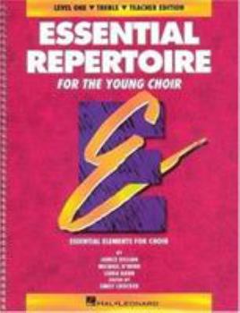 Paperback Essential Repertoire for the Young Choir: Level 1 Treble, Teacher (Essential Elements Choir) Book