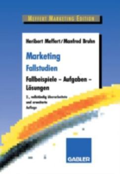 Paperback Marketing Fallstudien: Fallbeispiele -- Aufgaben -- Lösungen [German] Book