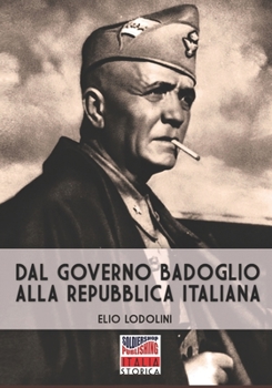 Paperback Dal governo Badoglio alla Repubblica italiana [Italian] Book