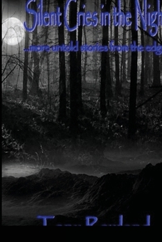 Paperback Silent Cries in the Night More Untold Stories from the Edge Book