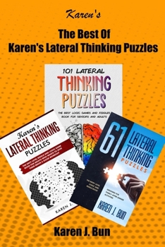 Paperback The Best Of Karen's Lateral Thinking Puzzles: 3 Manuscripts In A Book With Logic Games And Riddles For Adults Book