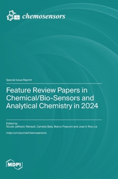 Feature Review Papers in Chemical/Bio-Sensors and Analytical Chemistry in 2024
