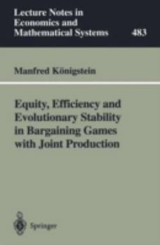 Paperback Equity, Efficiency and Evolutionary Stability in Bargaining Games with Joint Production Book