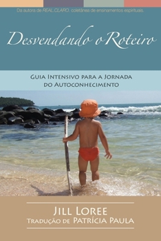 Paperback Desvendando o Roteiro: Guia Intensivo para a Jornada do Autoconhecimento [Portuguese] Book