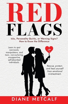 Paperback Red Flags: Icks, Personality Quirks, or Warning Signs? How to Know the Difference Book