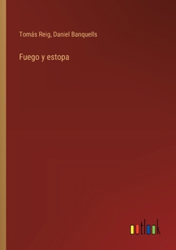 Paperback Fuego y estopa [Spanish] Book