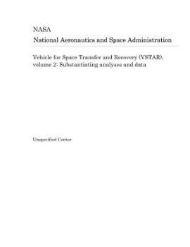 Paperback Vehicle for Space Transfer and Recovery (Vstar), Volume 2: Substantiating Analyses and Data Book