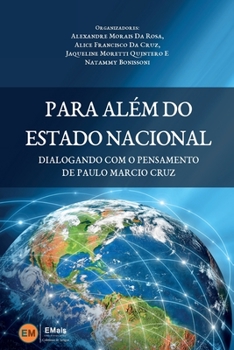 Paperback Para além do estado nacional: dialogando com o pensamento de Paulo Marcio Cruz [Portuguese] Book