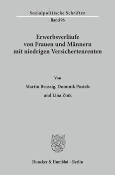 Paperback Erwerbsverlaufe Von Frauen Und Mannern Mit Niedrigen Versichertenrenten [German] Book