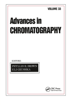 Hardcover Advances in Chromatography: Volume 33 Book