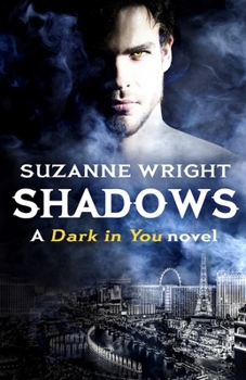 Shadows - Book #5 of the Dark in You
