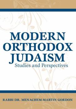Hardcover Modern Orthodox Judaism: Studies and Perspectives Book