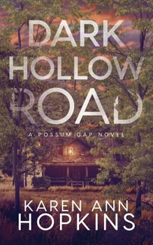 Dark Hollow Road - Book #2 of the Possum Gap