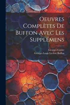 Paperback Oeuvres Complètes De Buffon Avec Les Supplémens [French] Book