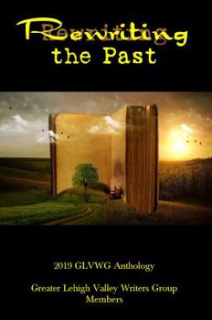 Paperback Rewriting the Past: 2019 GLVWG Anthology Book
