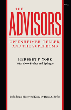 Paperback The Advisors: Oppenheimer, Teller, and the Superbomb Book