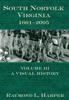 Paperback South Norfolk, Virginia, 1661-2005:: Volume III Visual History Book