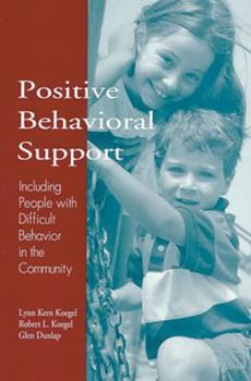 Paperback Positive Behavioral Support: Including People with Difficult Behavior in the Community Book