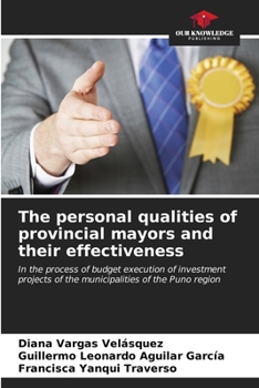 Paperback The personal qualities of provincial mayors and their effectiveness Book