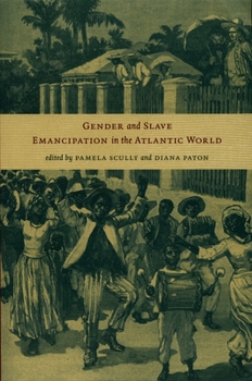Paperback Gender and Slave Emancipation in the Atlantic World Book
