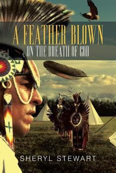 Paperback A Feather Blown On The Breath Of God Book