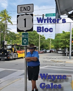 Writer's Bloc: An illustrated and written account of my journey to success as a writer