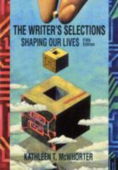 Paperback The Writer's Selections: Shaping Our Lives Book