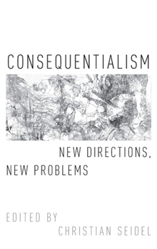 Hardcover Consequentialism: New Directions, New Problems Book
